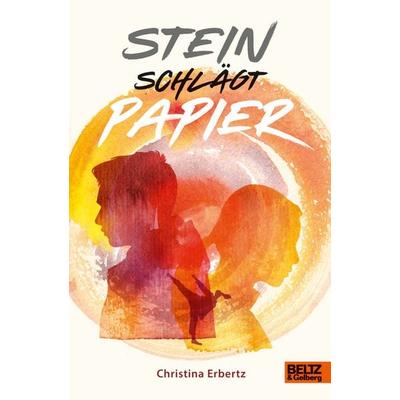 Stein schlägt Papier, Gebundene Ausgabe von Christina Erbertz, Beltz Verlagsgruppe GmbH & Co. KG, 978-3-407-75275-8
