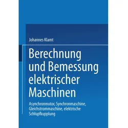 Berechnung und Bemessung elektrischer Maschinen, Fachbücher von Johannes Klamt