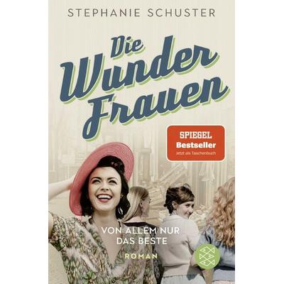 Die Wunderfrauen, Taschenbuch von Stephanie Schuster, Fischer Taschenbuch Verlag