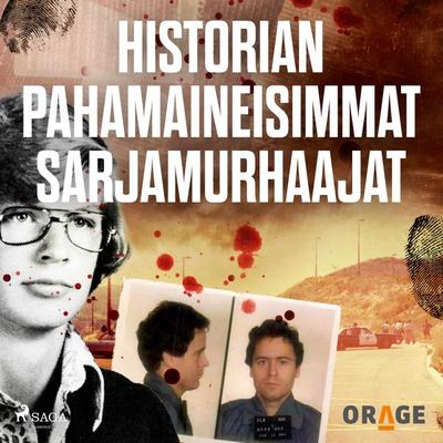 Historian pahamaineisimmat sarjamurhaajat - Orage, Audio, 9788727176505
