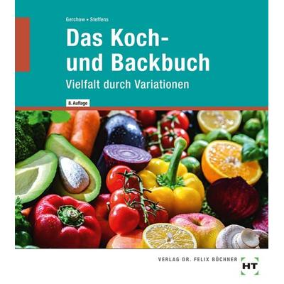 Das Koch- und Backbuch, Zubehör von Karin Steffens,Susanne Gerchow, Verlag Handwerk und Technik, 978-3-582-31868-8