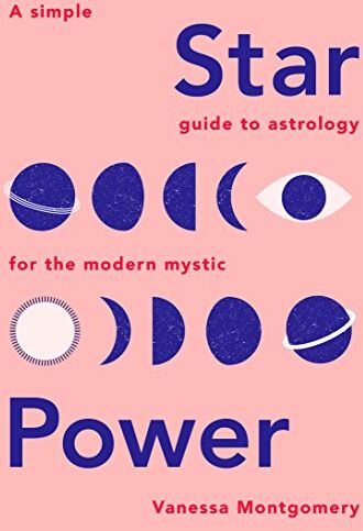 Vanessa Montgomery - Star Power: A Simple Guide to Astrology for the Modern Mystic - Preis vom 30.09.2026 22:30:23 h