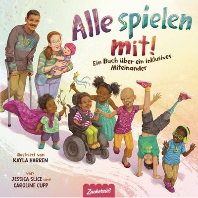 Alle spielen mit!, Taschenbuch von Caroline Cupp,Jessica Slice,Zuckersüss Verlag, Zuckersüß Verlag, 978-3-949315-68-8