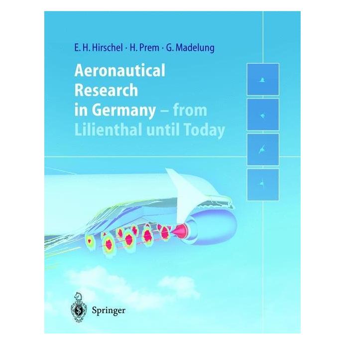 Springer Aeronautical Research in Germany (Englisch, Softcover, Ernst Heinrich Hirschel, Gero Madelung, Horst Prem) (55517374)