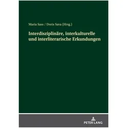 Interdisziplinäre, interkulturelle und interliterarische Erkundungen, Fachbücher von Maria Sass, Doris Sava