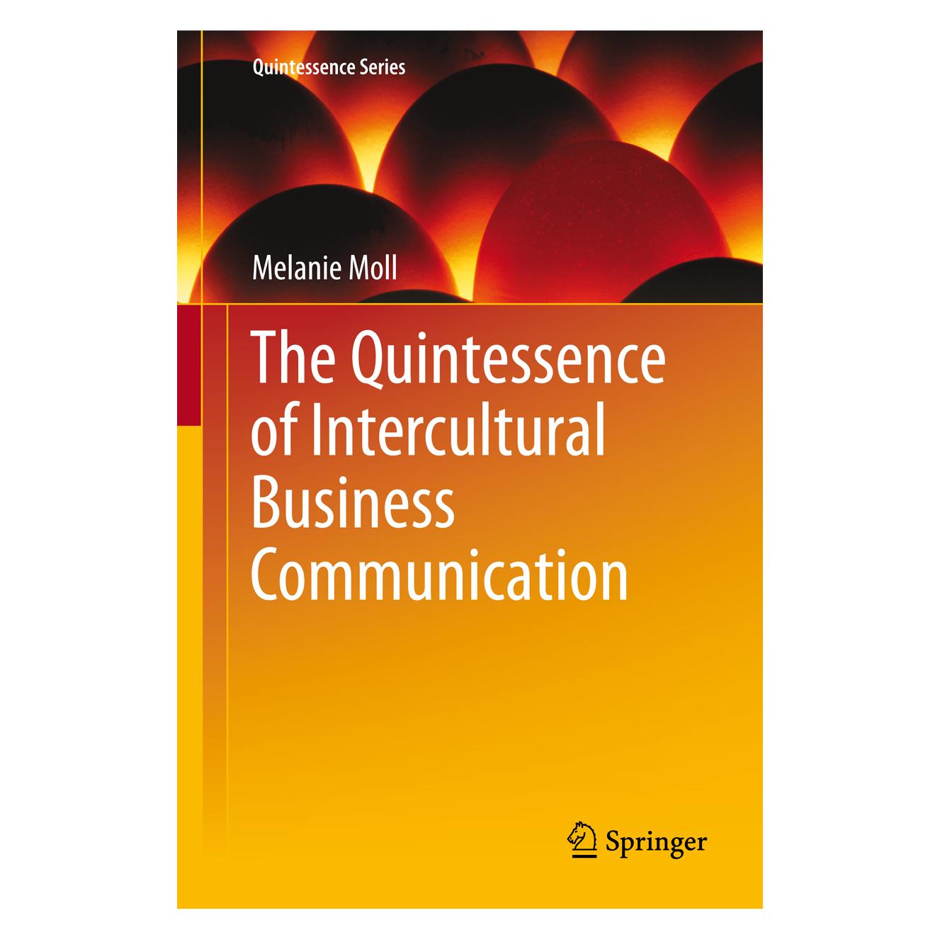 Springer The Quintessence of Intercultural Business Communication (Englisch, Softcover, Melanie Moll) (55570129)