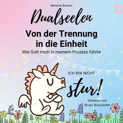 Dualseelen - Von der Trennung in die Einheit - Melanie Becker, Audio, 9783987477553