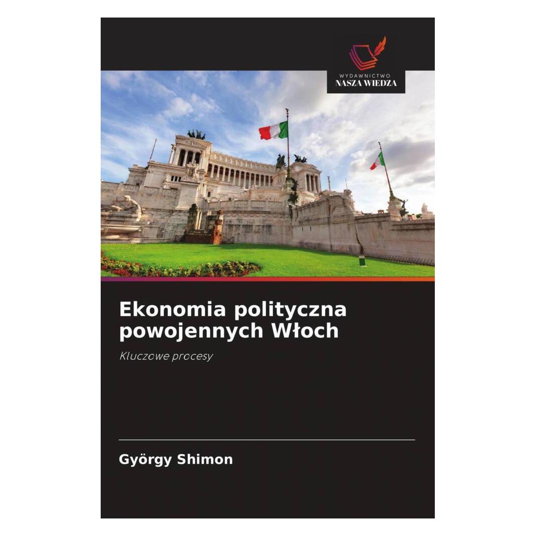 Wiedza Powszechna Ekonomia polityczna powojennych Wloch (Softcover, György Shimon) (57162922)