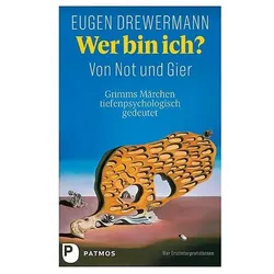 Wer bin ich? Von Not und Gier, Sachbücher von Eugen Drewermann