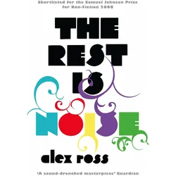 Ross,A.:Rest is Noise,Engl.ed., Sachbücher von Alex Ross