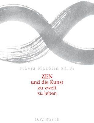 Flavia Mazelin Salvi - Zen und die Kunst, zu zweit zu leben - Preis vom 05.10.2026 03:47:11 h