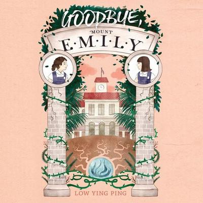 Goodbye, Mount Emily - Low Ying Ping, Audio, 9789178897209