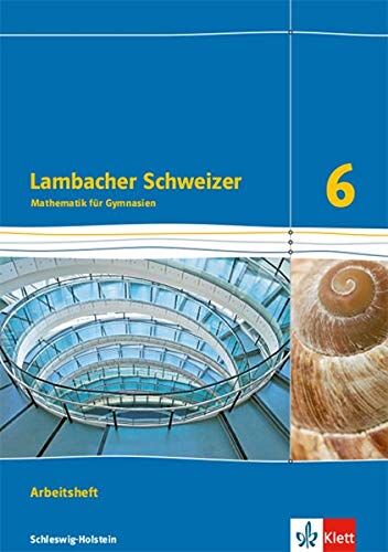 Lambacher Schweizer Mathematik 6. Ausgabe Schleswig-Holstein: Arbeitsheft plus Lösungsheft Klasse 6 (Lambacher Schweizer Mathematik. Ausgabe für Schleswig-Holstein ab 2018) - Preis vom 12.10.2026 11:37:12 h