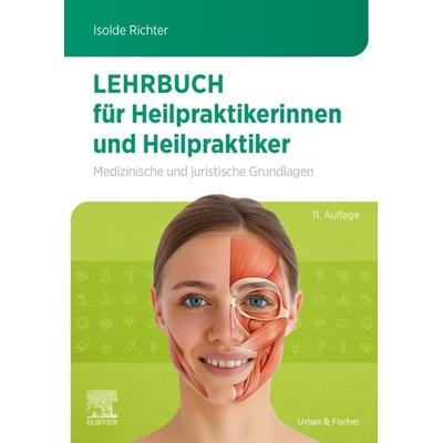 Lehrbuch für Heilpraktikerinnen und Heilpraktiker, Taschenbuch von Isolde Richter, Urban & Fischer in Elsevier, 978-3-437-55053-9