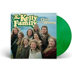 Kel Life, Schallplatten, Over The Hump (30th Anniversary) (green LP) (The Kelly Family)
