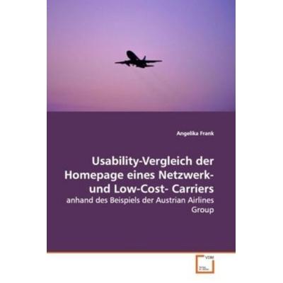 Frank, A: Usability-Vergleich der Homepage eines Netzwerk- u, Taschenbuch von Angelika Frank, VDM, 978-3-639-11689-2