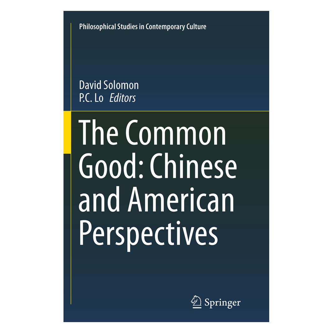 Springer The Common Good: Chinese and American Perspectives (Englisch, Softcover, David Solomon, P.C. Lo) (55837323)