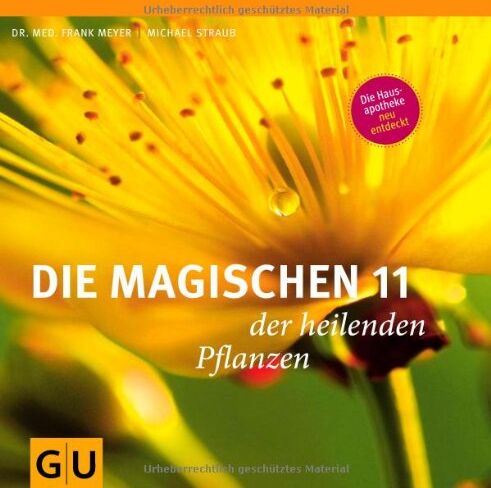 Michael Straub - Die magischen 11 der heilenden Pflanzen: (GU Einzeltitel Gesundheit/Fitness/Alternativheilkunde) - Preis vom 09.10.2026 07:28:09 h