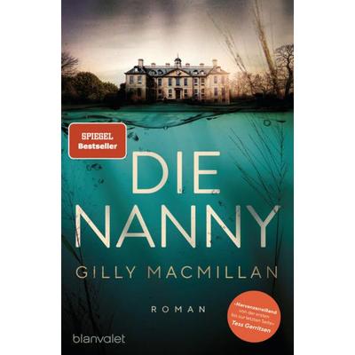 Die Nanny, Taschenbuch von Gilly Macmillan, Blanvalet