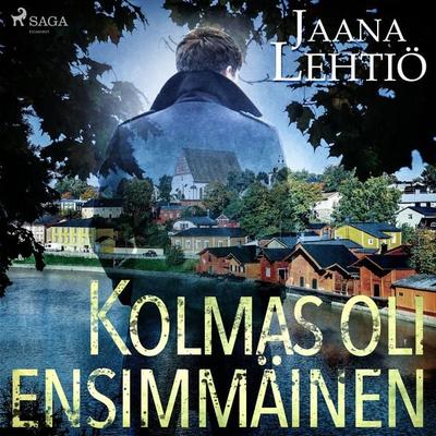 Kolmas oli ensimmäinen - Jaana Lehtiö, Audio, 9788726694451