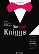 Au, Franziska von - Der neue Knigge. Sichere Umgangsformen für alle Gelegenheiten. - Preis vom 09.10.2026 07:28:09 h