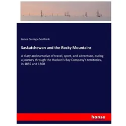 Saskatchewan and the Rocky Mountains, Ratgeber von James Carnegie Southesk