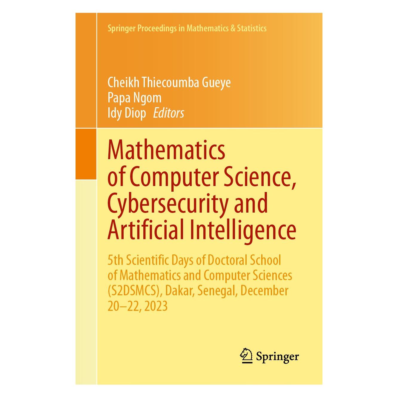 Springer Mathematics of Computer Science, Cybersecurity and Artificial Intelligence (Englisch, Hardcover, Cheikh Thiecoumba Gueye, Idy Diop, Papa Ngom) (9783031662218)