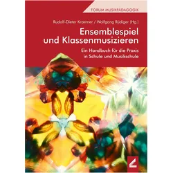Ensemblespiel und Klassenmusizieren, Fachbücher von Rudolf-Dieter Kraemer, Wolfgang Rüdiger