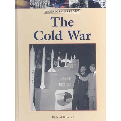 The Cold War, Gebundene Ausgabe von Richard Brownell, Greenhaven Publishing LLC, 978-1-4205-0032-5