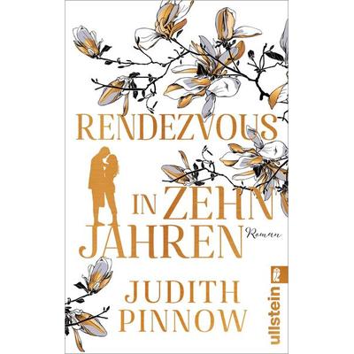 Rendezvous in zehn Jahren, Taschenbuch von Judith Pinnow, Ullstein Taschenbuch