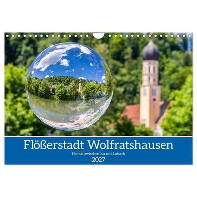 Flößerstadt Wolfratshausen (Wandkalender 2027 DIN A4 quer), CALVENDO Monatskalender