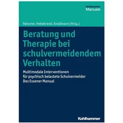 Beratung und Therapie bei schulvermeidendem Verhalten, Fachbücher von Johannes Hebebrand, Martin Knollmann, Volker Reissner