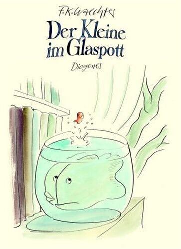Waechter, Friedrich K. - Der Kleine im Glaspott - Preis vom 10.10.2026 11:48:34 h