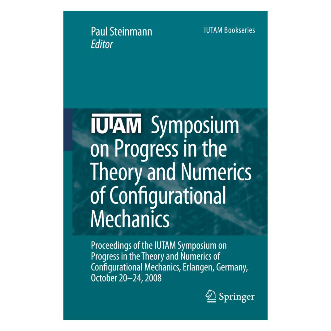 Springer IUTAM Symposium on Progress in the Theory and Numerics of Configurational Mechanics (Englisch, Softcover, Paul Steinmann) (55419509)