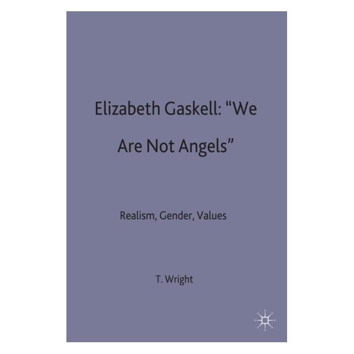 Palgrave Macmillan Uk Wright:Elizabeth Gaskell: We Are Not A (Englisch, Hardcover, T. Wright) (63046551)
