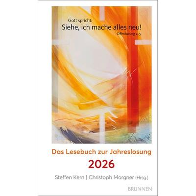Siehe, ich mache alles neu!, Gebundene Ausgabe von Christoph Morgner,Steffen Kern, Brunnen Verlag GmbH