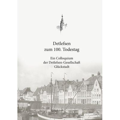 Detlefsen zum 100. Todestag, Gebundene Ausgabe von , BoD – Books on Demand, 978-3-7357-7795-9