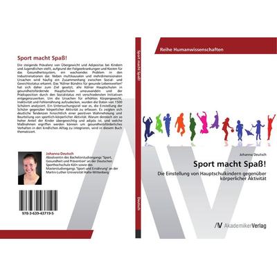 Sport macht Spaß!, Taschenbuch von Johanna Deutsch, AV Akademikerverlag, 978-3-639-43719-5