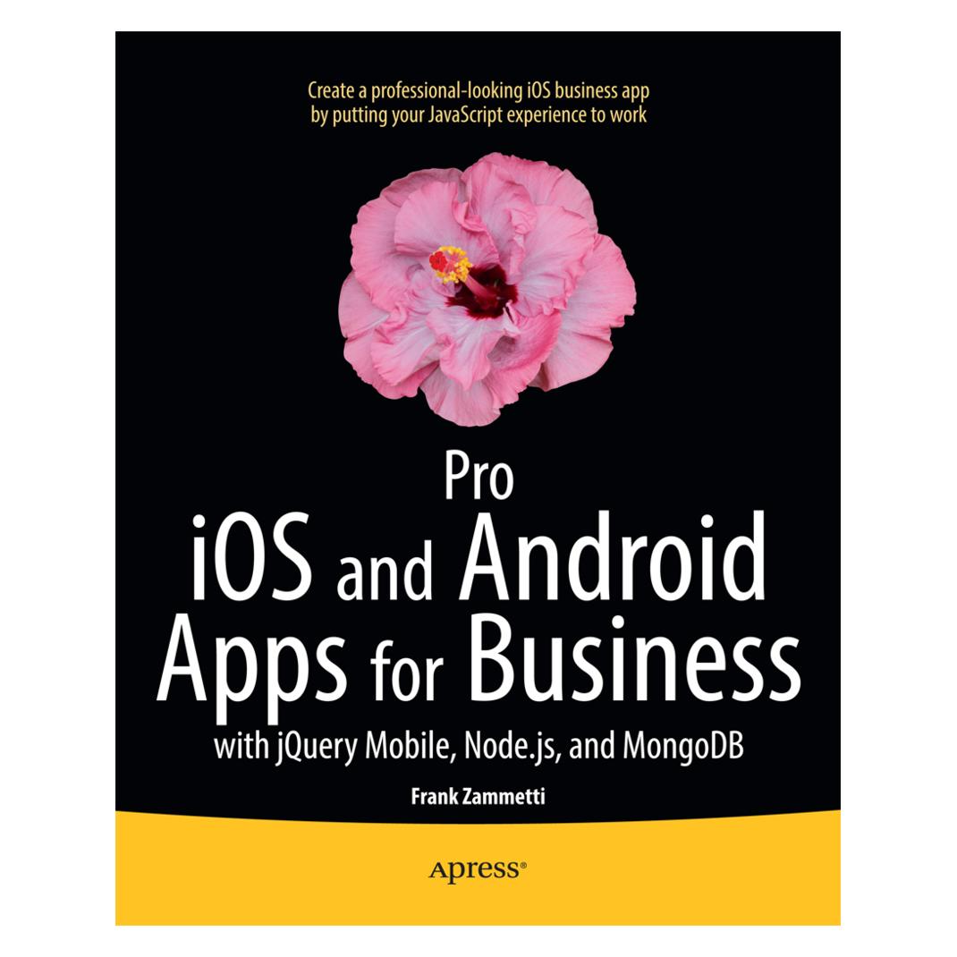 Springer Pro iOS and Android Apps for Business (Englisch, Softcover, Frank Zammetti) (55519300)