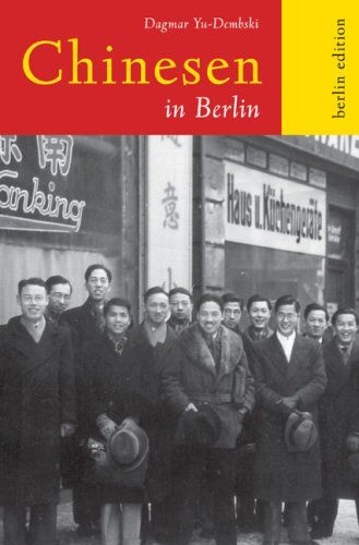 Dagmar Yu-Dembski - Chinesen in Berlin - Preis vom 13.10.2026 11:25:28 h