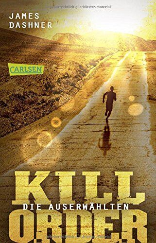James Dashner - Die Auserwählten - Kill Order: Das Prequel zur Maze Runner-Trilogie (Die Auserwählten – Maze Runner) - Preis vom 16.10.2026 11:41:07 h