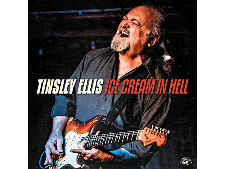 Tinsley Ellis - Ice Cream In Hell