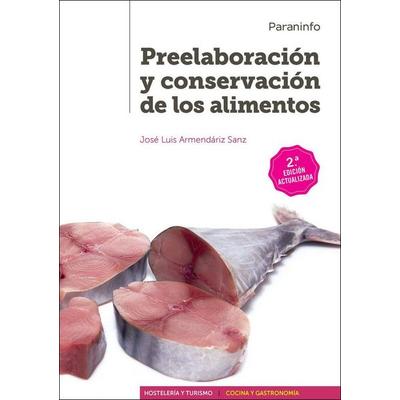 Preelaboración y conservación de los alimentos, Taschenbuch von José Luis Armendáriz Sanz, Ediciones Paraninfo, S.A, 978-84-283-3812-7
