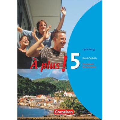 À plus! Ausgabe 2004. Band 5 (cycle long). Carnet d'activités; Taschenbuch von Catherine Mann-Grabowski, Cornelsen Verlag