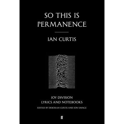 So This is Permanence, Taschenbuch von Ian Curtis, Faber & Faber, 978-0-571-30957-3