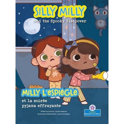 Milly l'Espiègle Et La Soirée Pyjama Effrayante (Silly Milly and the Spooky Sleepover) Bilingual Eng/Fre, Taschenbuch von Laurie Friedman, Crabtree,