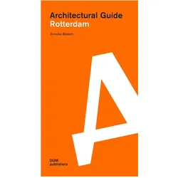 Rotterdam. Architectural Guide, Fachbücher von Anneke Bokern