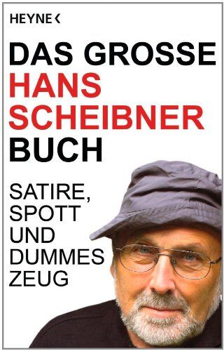 Hans SCHEIBNER - Das große Hans Scheibner Buch: Satire, Spott und dummes Zeug - Preis vom 15.10.2026 23:06:25 h