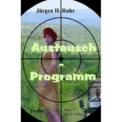 Austausch - Programm, Taschenbuch von Jürgen H. Ruhr, Epubli, 978-3-7502-8150-9
