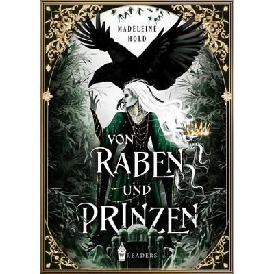 Von Raben und Prinzen, Taschenbuch von Madeleine Hold, Wreaders Verlag, 978-3-96733-457-9